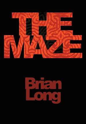 The Maze de Brian Long