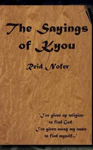 The Saying of Kyou de Reid Nofer