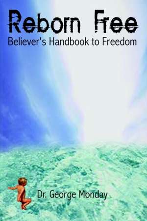 Reborn Free de George Monday