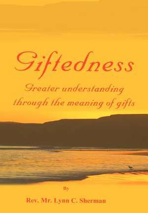 Giftedness de Lynn Sherman