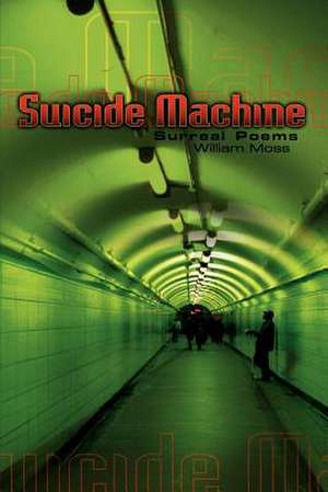 The Suicide Machine de William Moss