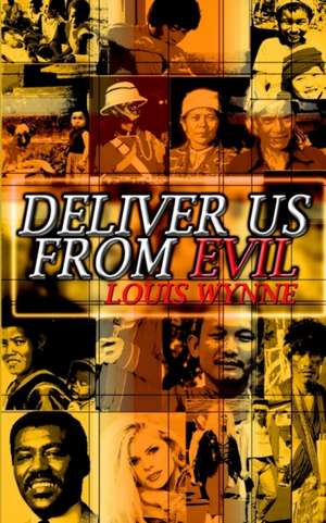 Deliver Us From Evil de Louis Wynne