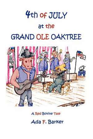 Fourth of July at the "Grand Ole Oaktree" de Ada F. Barker