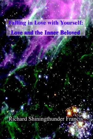 Falling in Love with Yourself de Shiningthunder Richard Francis