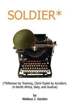 Soldier* de Wallace J. Gordon