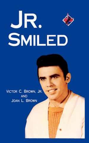 Jr. Smiled de Jr. Victor C. Brown