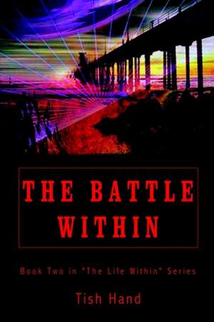 The Battle Within de Tish Hand