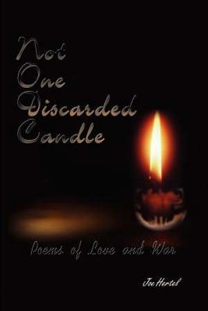 Not One Discarded Candle de Joe Hertel