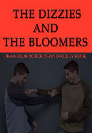 The Dizzies and the Bloomers de Franklin Roberts