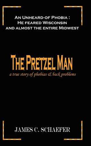 The Pretzel Man de James C. Schaefer