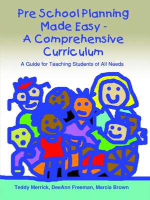 Pre School Planning Made Easy - A Comprehensive Curriculum de Teddy Merrick