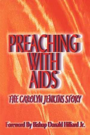 Preaching with AIDS de Carolyn Jenkins