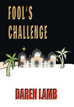 Fool's Challenge de Daren Lamb