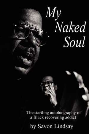 My Naked Soul de Savon Lindsay