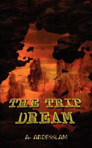 THE TRIP DREAM de A. Abdesslam