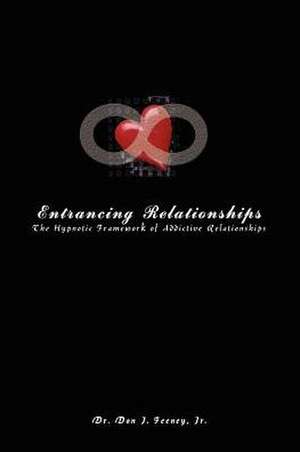 Entrancing Relationships de Jr. Don J. Feeney