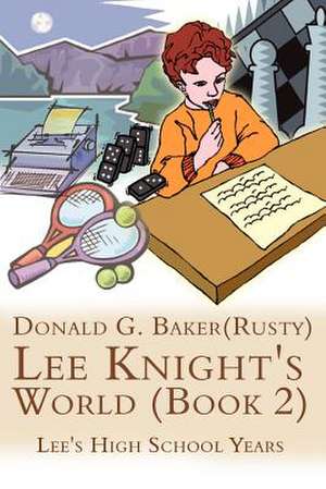 Lee Knight's World (Book 2) de Donald G. Baker