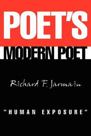 Poet's Modern Poet "Human Exposure" de Richard F. Jarmain