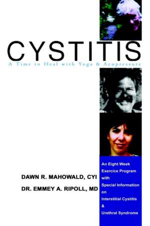 Cytitis a Time to Heal with Yoga & Acupressure de Emmey A. Ripoll