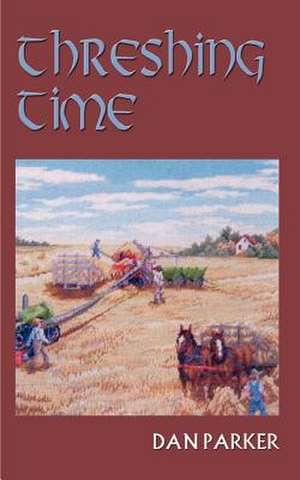 Threshing Time de Dan Parker