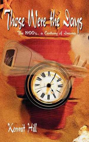 Those Were the Days de Kermit Hill