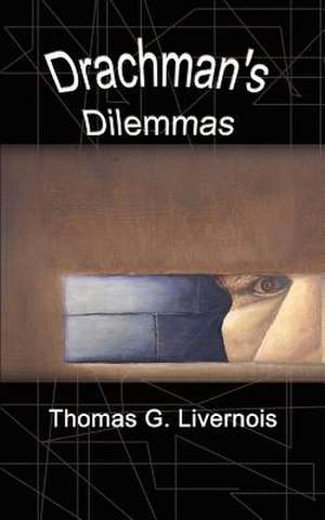 Drachman's Dilemmas de Thomas G. Livernois