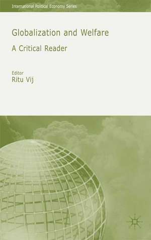 Globalization and Welfare: A Critical Reader de R. Vij