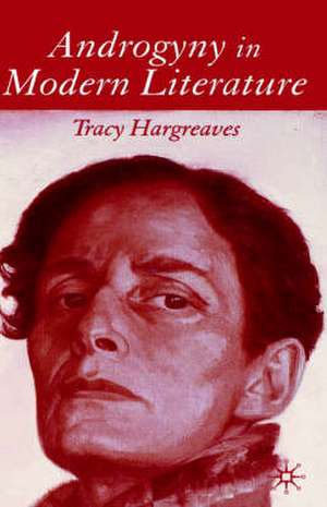 Androgyny in Modern Literature de T. Hargreaves