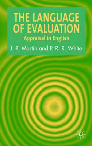 The Language of Evaluation: Appraisal in English de J. Martin