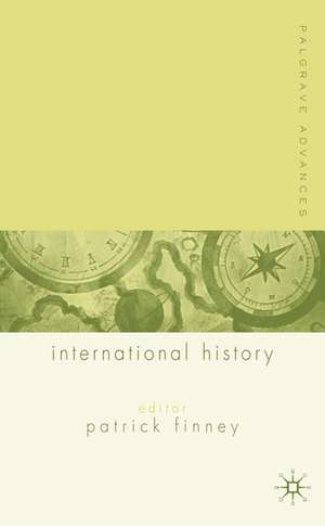 Palgrave Advances in International History de P. Finney