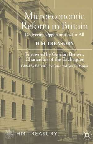 Microeconomic Reform in Britain: Delivering Enterprise and Fairness de H. Treasury