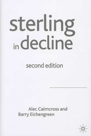 Sterling in Decline: The Devaluations of 1931, 1949 and 1967 de A. Cairncross