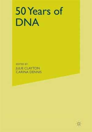 50 Years of DNA de J. Clayton