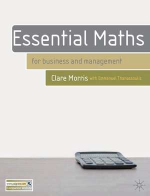 Essential Maths: for Business and Management de Clare Morris