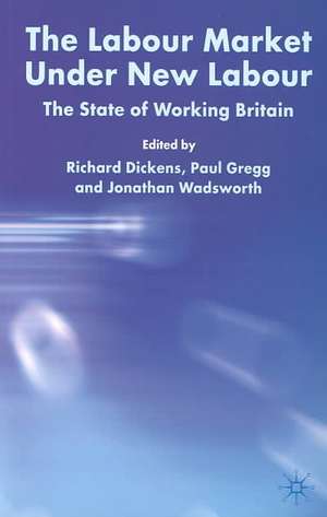 The Labour Market Under New Labour: The State of Working Britain 2003 de R. Dickens