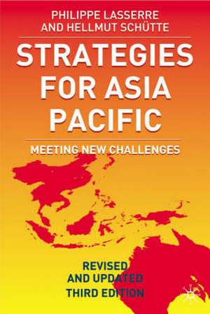 Strategies for Asia Pacific: Meeting New Challenges de P. Lasserre