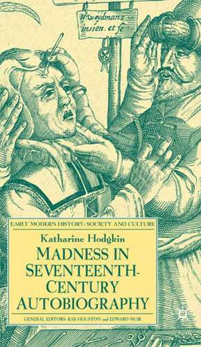 Madness in Seventeenth-Century Autobiography de K. Hodgkin