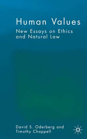 Human Values: New Essays on Ethics and Natural Law de D. Oderberg