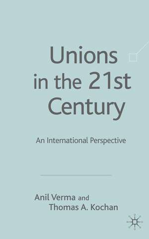 Unions in the 21st Century: An International Perspective de T. Kochan