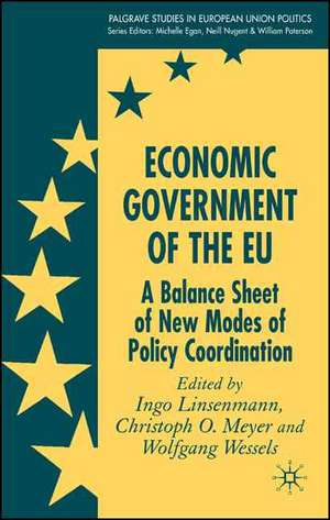 Economic Government of the EU: A Balance Sheet of New Modes of Policy Coordination de C. Meyer