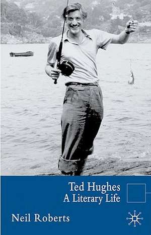Ted Hughes de Neil Roberts