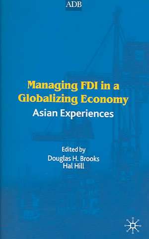 Managing FDI in a Globalizing Economy: Asian Experiences de D. Brooks