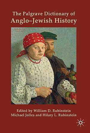 The Palgrave Dictionary of Anglo-Jewish History de W. Rubinstein