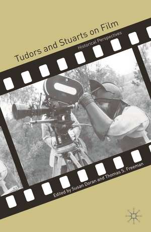 Tudors and Stuarts on Film: Historical Perspectives de Susan Doran