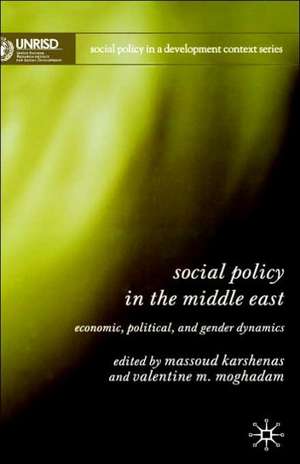 Social Policy in the Middle East: Economic, Political, and Gender Dynamics de M. Karshenas