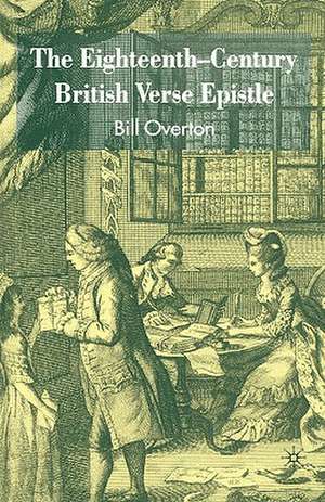 The Eighteenth-Century British Verse Epistle de B. Overton