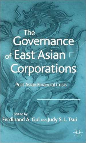 The Governance of East Asian Corporations: Post Asian Financial Crisis de F. Gul