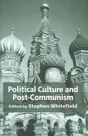 Political Culture and Post-Communism de S. Whitefield