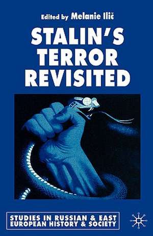 Stalin’s Terror Revisited de M. Ilic