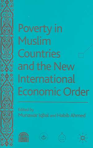 Poverty in Muslim Countries and the New International Economic Order de M. Iqbal